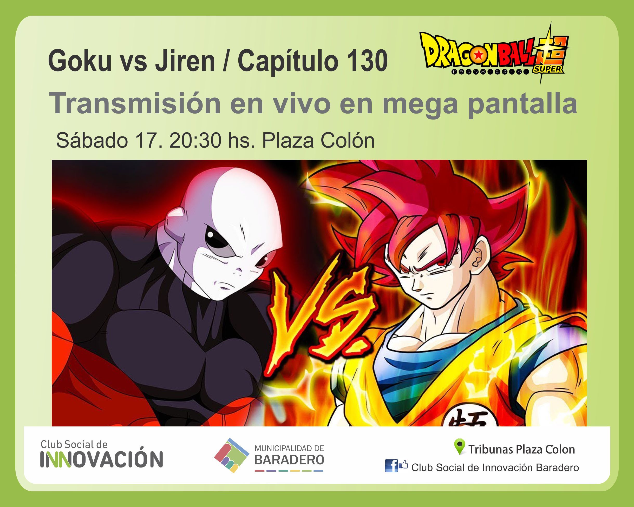 Transmisión en vivo en mega pantalla: Goku vs Jiren (capítulo 130) | Baradero Te Informa Transmisión en vivo en mega pantalla: Goku vs Jiren (capítulo 130) | Baradero Te Informa